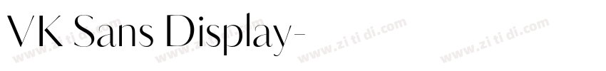 VK Sans Display字体转换 VK Sans Display字体转换